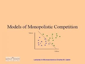 Models of Monopolistic Competition Lectures in MicroeconomicsCharles W