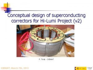 Conceptual design of superconducting correctors for HiLumi Project