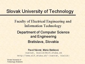 Slovak University of Technology Faculty of Electrical Engineering