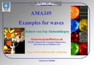 Solar Physics upperAtmosphere Research Group AMA 349 Examples