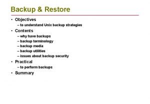 Backup Restore Objectives to understand Unix backup strategies
