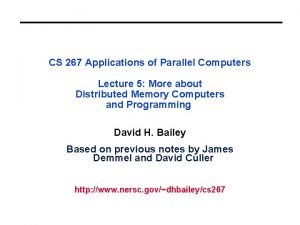 CS 267 Applications of Parallel Computers Lecture 5