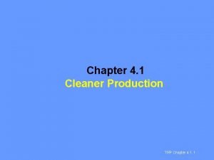 Chapter 4 1 Cleaner Production TRP Chapter 4