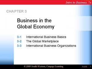 Intro to Business 7 e CHAPTER 3 Business