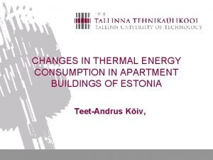 CHANGES IN THERMAL ENERGY CONSUMPTION IN APARTMENT BUILDINGS