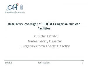 Regulatory oversight of HOF at Hungarian Nuclear Facilities
