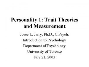 Personality 1 Trait Theories and Measurement Jose L