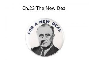 Ch 23 The New Deal Electing FDR Hoover