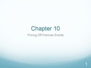 Chapter 10 Pricing Off Premise Events 1 Pricing