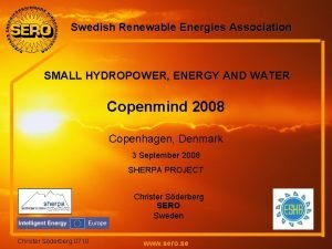 Swedish Renewable Energies Association SMALL HYDROPOWER ENERGY AND