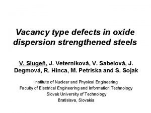 Vacancy type defects in oxide dispersion strengthened steels