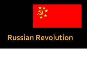 Russian Revolution Government before the Revolution Autocratic Monarchy
