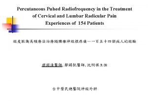 Percutaneous Pulsed Radiofrequency in the Treatment of Cervical