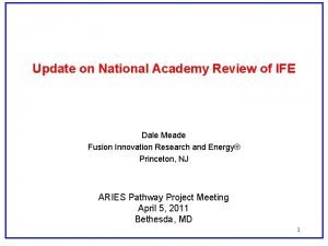 Update on National Academy Review of IFE Dale