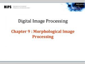 Digital Image Processing Chapter 9 Morphological Image Processing