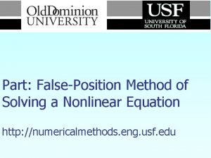 Numerical Methods Part FalsePosition Method of Solving a