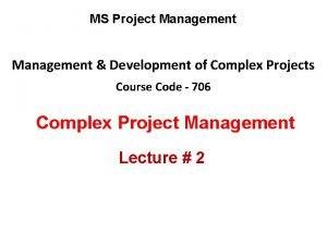 MS Project Management Development of Complex Projects Course