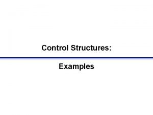 Control Structures Examples forloop example First iteration k1