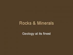 Rocks Minerals Geology at its finest Minerals Minerals