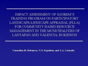 IMPACT ASSESSMENT OF SANREMS TRAINING PROGRAM ON PARTICIPATORY