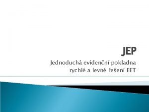 JEP Jednoduch evidenn pokladna rychl a levn een