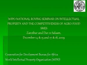WIPO NATIONAL ROVING SEMINAR ON INTELLECTUAL PROPERTY AND