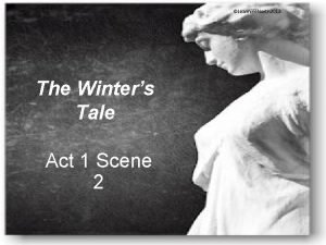 Jeannine North 2012 The Winters Tale Act 1