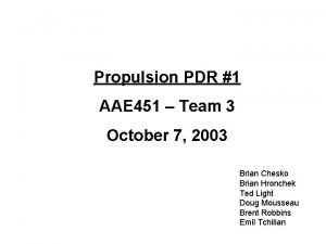 Propulsion PDR 1 AAE 451 Team 3 October