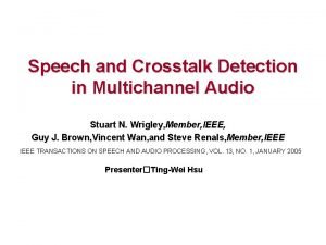 Speech and Crosstalk Detection in Multichannel Audio Stuart