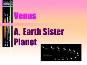 Venus A Earth Sister Planet 1 Same Size