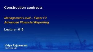 Construction contracts Management Level Paper F 2 Advanced