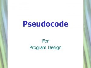 Flowchart vs pseudocode Flowchart vs pseudocode