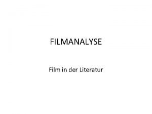 FILMANALYSE Film in der Literatur Literatur ber Film