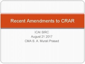 Recent Amendments to CRAR ICAI SIRC August 21