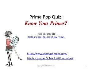 Prime Pop Quiz Know Your Primes Take this