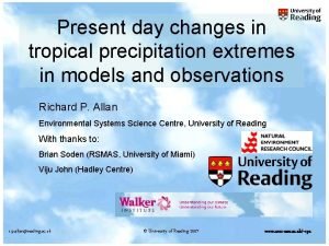 Present day changes in tropical precipitation extremes in