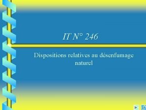 IT N 246 Dispositions relatives au dsenfumage naturel