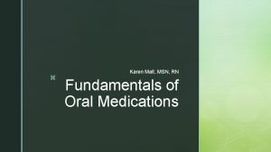 z Karen Malt MSN RN Fundamentals of Oral