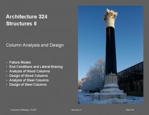 Architecture 324 Structures II Column Analysis and Design