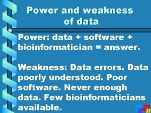 Power and weakness of data Power data software