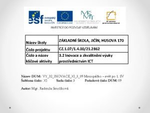 Nzev koly slo projektu slo a nzev klov