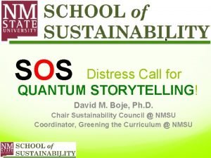 SOS Distress Call for QUANTUM STORYTELLING David M