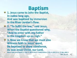 Why did john the baptist hesitate to baptize jesus