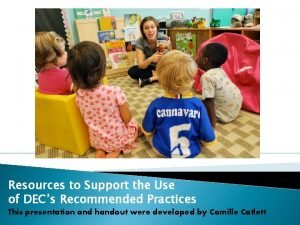Resources to Support the Use of DECs Recommended