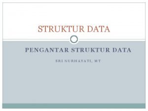 Pengantar struktur data