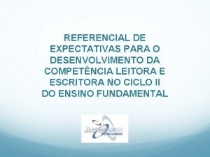 REFERENCIAL DE EXPECTATIVAS PARA O DESENVOLVIMENTO DA COMPETNCIA