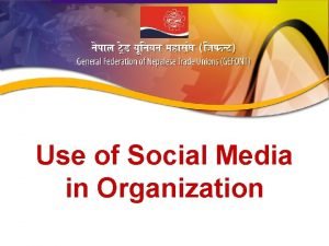 Use of Social Media in Organization Walkthrough on