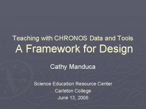 Teaching with CHRONOS Data and Tools A Framework