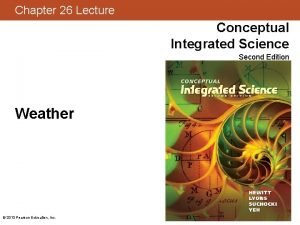 Chapter 26 Lecture Conceptual Integrated Science Second Edition