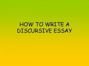 How to write a discursive essay